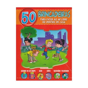 50 Brincadeiras Para Fazer Ao Ar Livre Ou Dentro De Casa