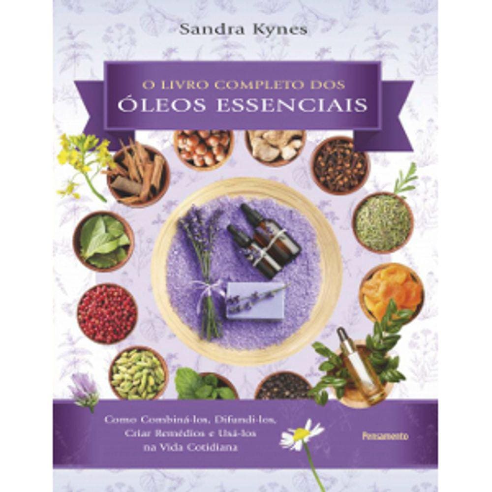 O Livro Completo Dos Óleos Essenciais