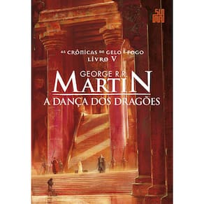 As Crônicas De Gelo E Fogo - Vol V - A Dança Dos Dragões