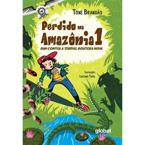 Perdido Na Amazonia 1: Dan Contra A Terrivel Doutora Nova Ed. 3