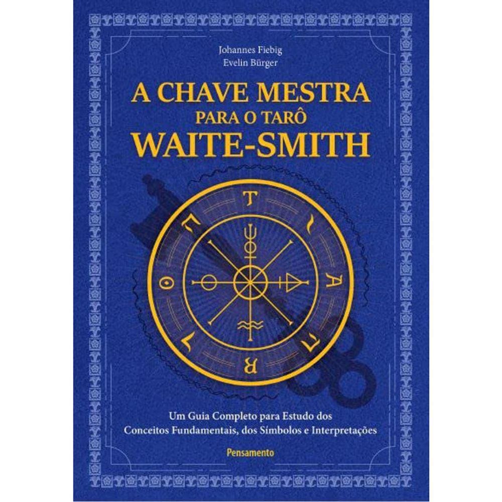 A Chave Mestra Do Tarô Waite-Smith