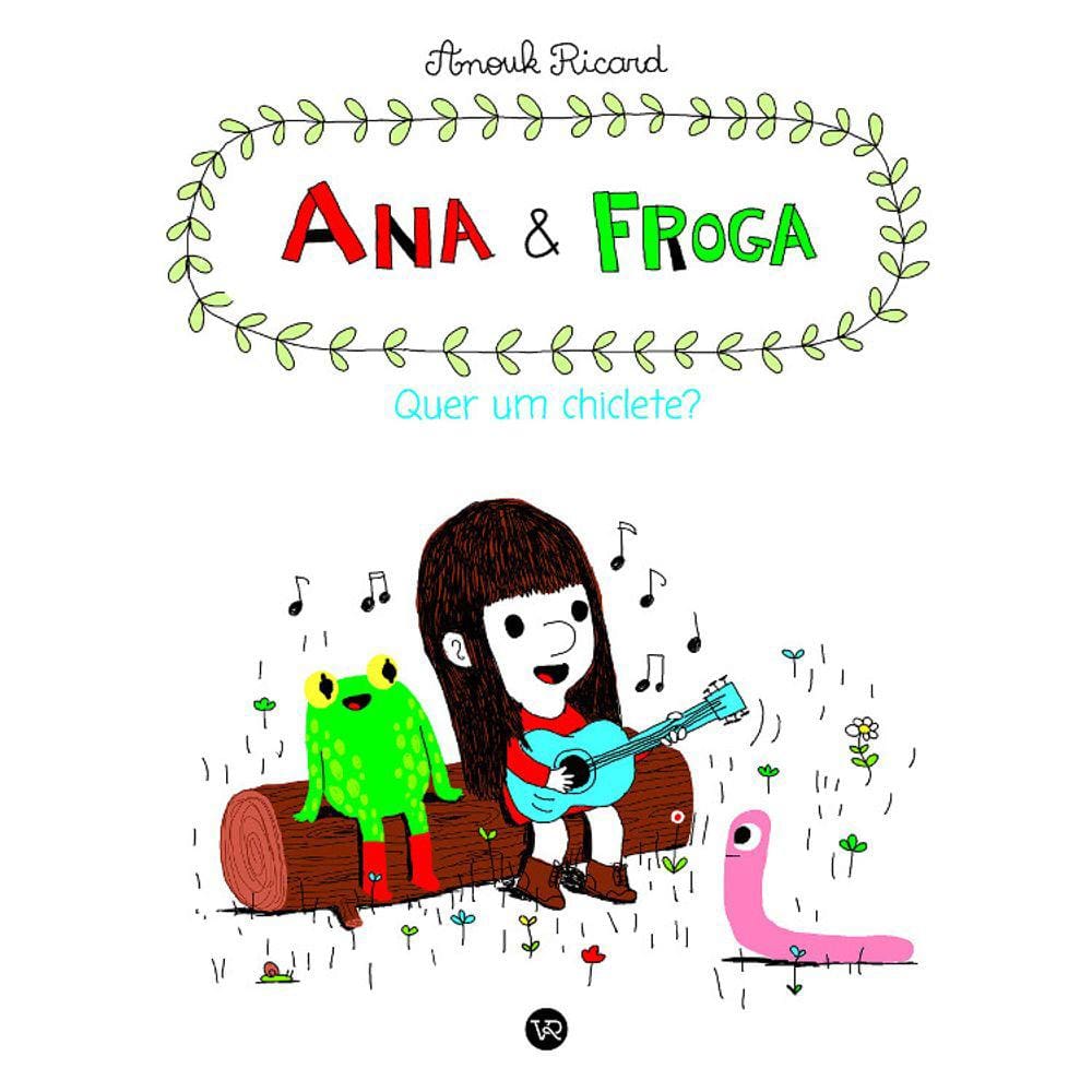 ANA & FROGA - QUER UM CHICLETE