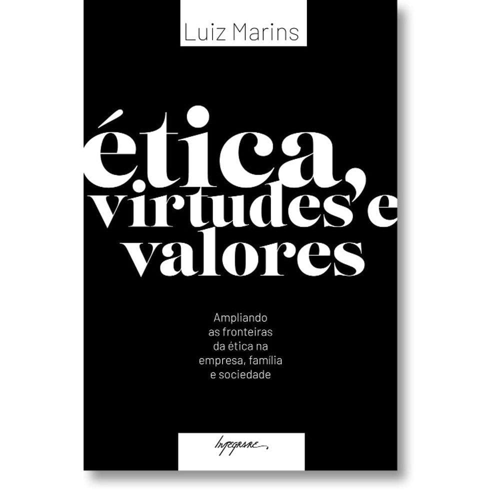 Ética, Virtudes E Valores