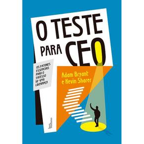 O Teste Para Ceo - Os Fatores Essenciais Para O Sucesso E Uma Liderança