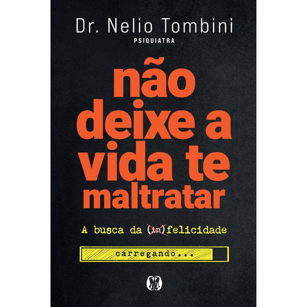 Não Deixe A Vida Te Maltratar