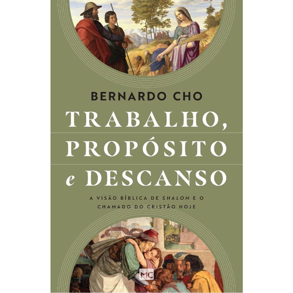 Trabalho, Propósito E Descanso