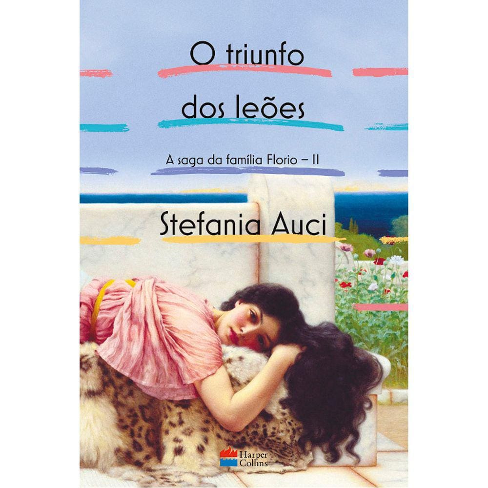 A Saga Da Família Florio - Vol 02 - O Triunfo Dos Leões