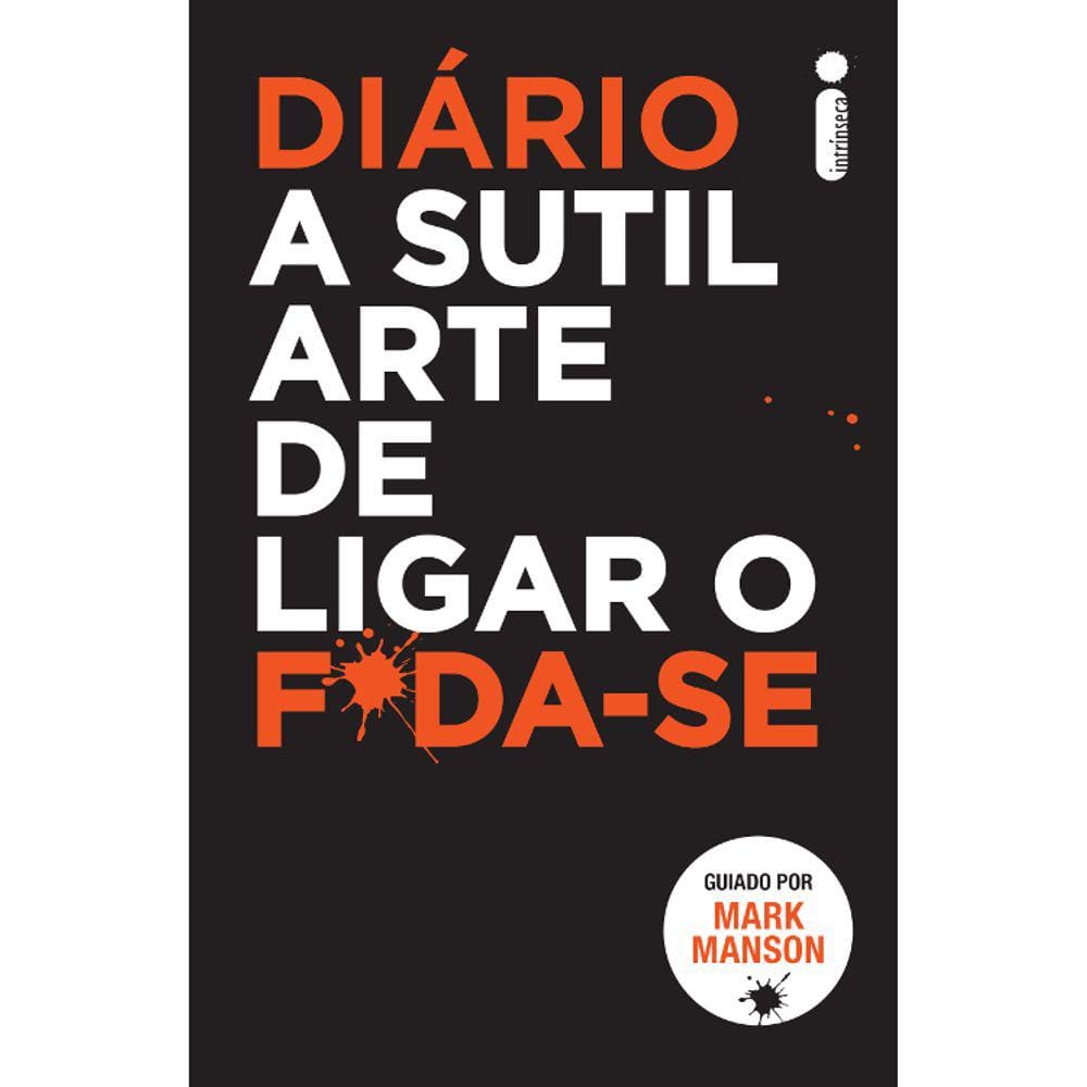 Diário A Sutil Arte De Ligar O F*Da-Se
