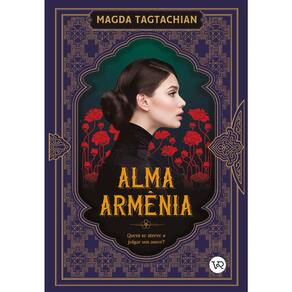 Alma Armênia - Quem Se Atreve A Julgar Um Amor?