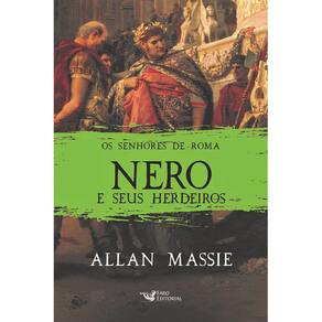 Os Senhores De Roma - Nero E Seus Herdeiros