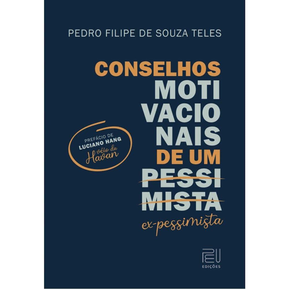Conselhos Motivacionais De Um Pessimista