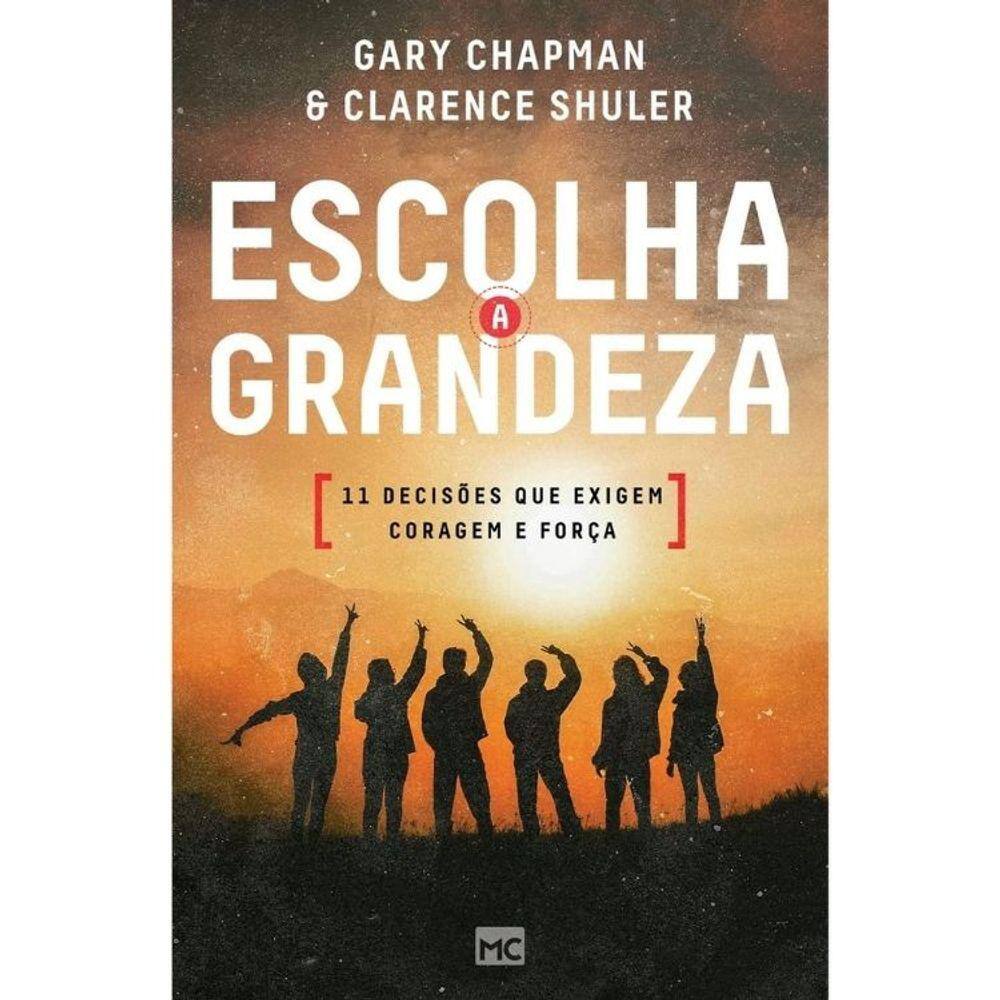 Escolha A Grandeza