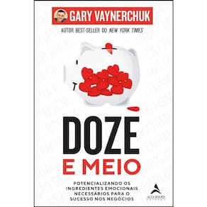 Doze E Meio - Potencializando Os Ingredientes Emocionais Necessários Para O Sucesso Nos Negócios