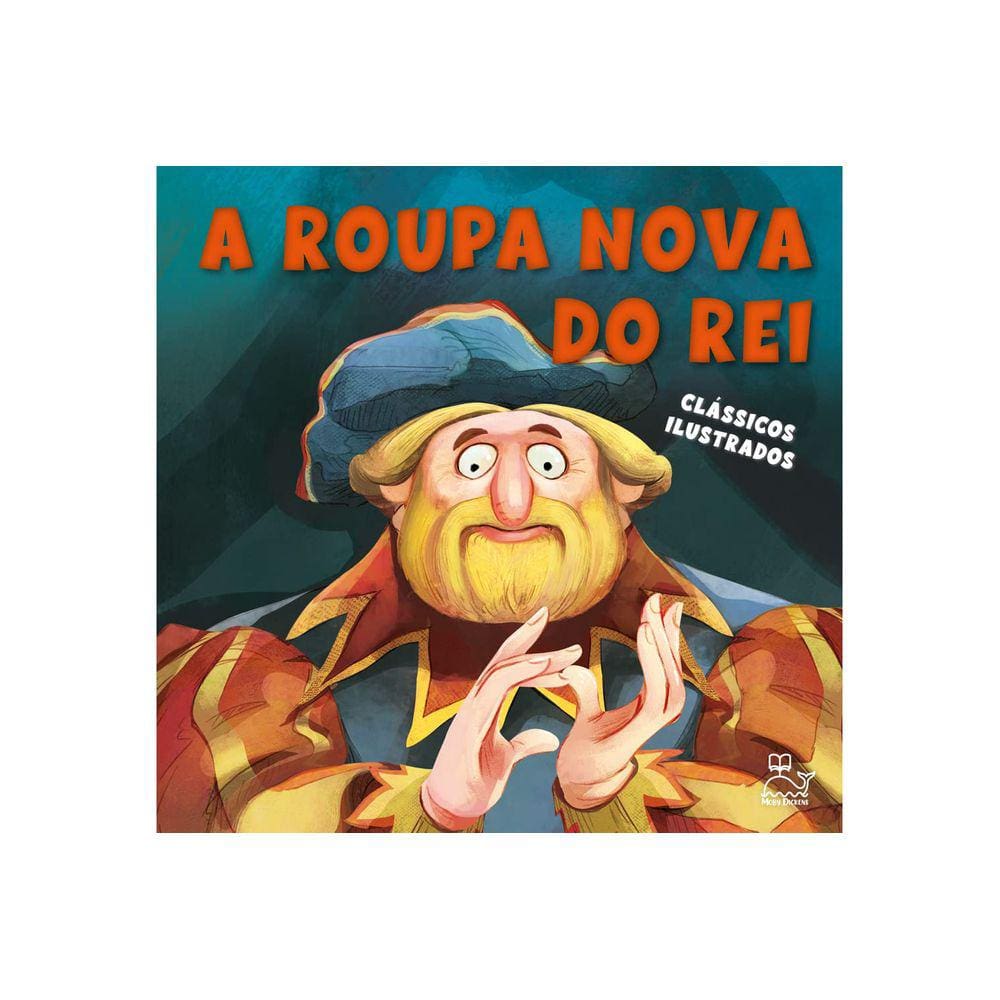 Clássicos Ilustrados - A Roupa Nova Do Rei