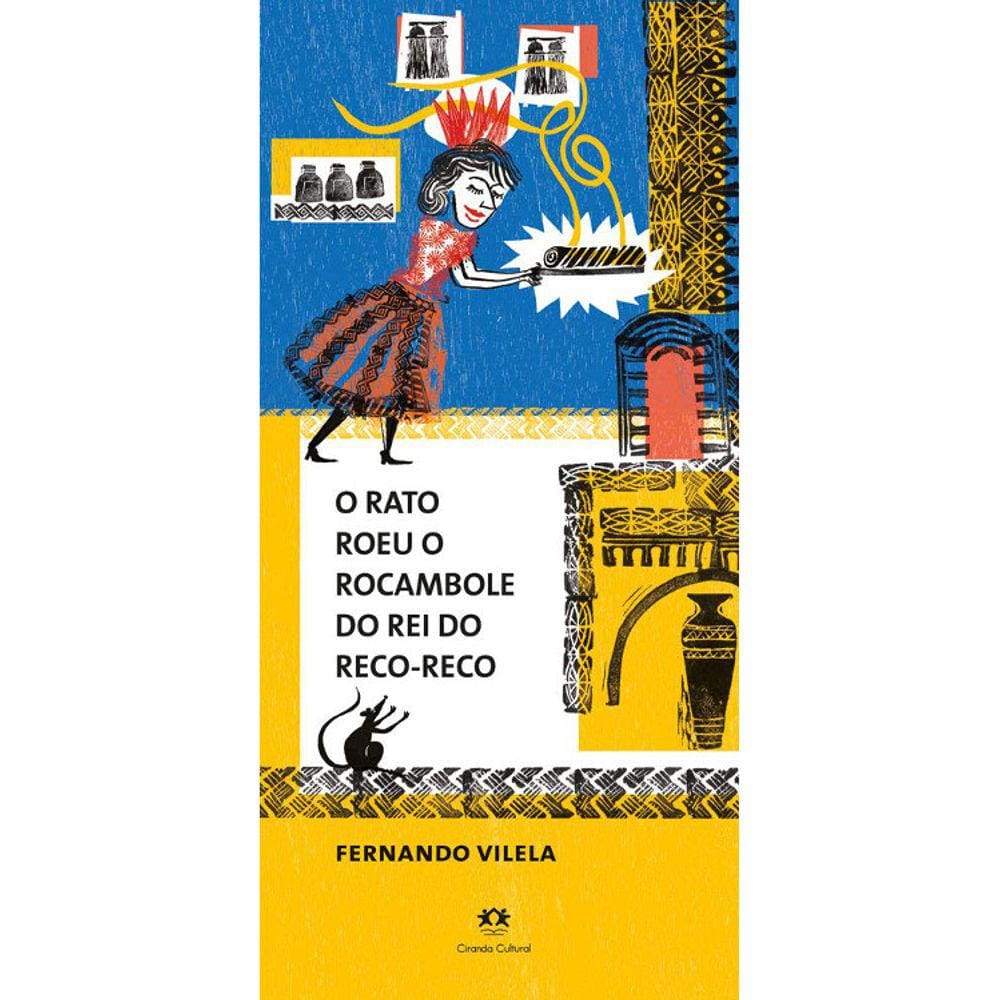 O Rato Roeu O Rocambole Do Rei Do Reco-Reco