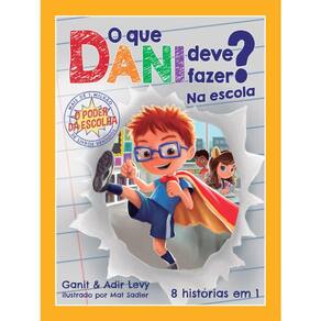 O Que Dani Deve Fazer? - Na Escola