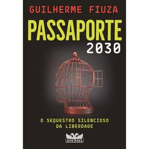 Passaporte 2030 - O Sequestro Silencioso Da Liberdade