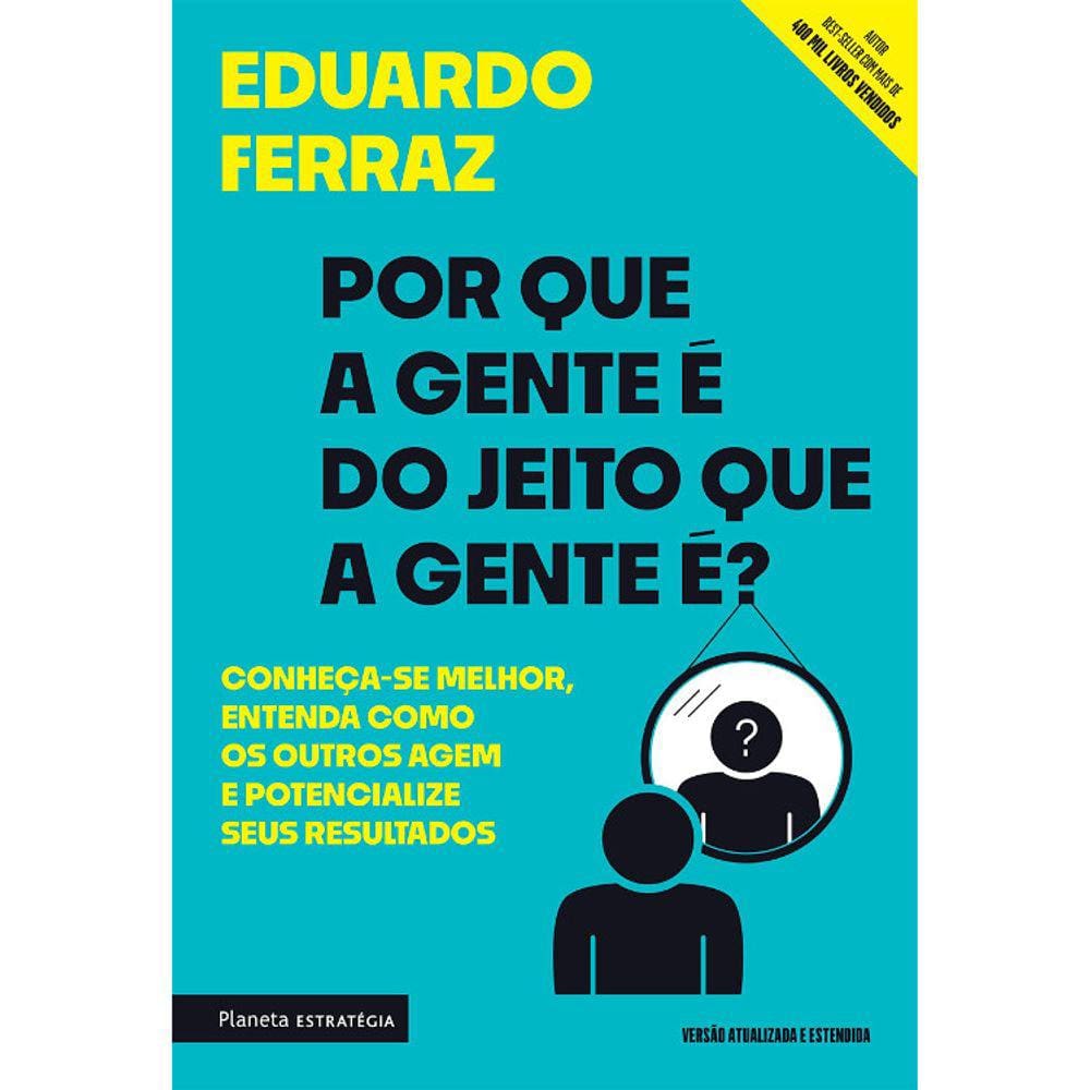 Por Que A Gente É Do Jeito Que A Gente É?