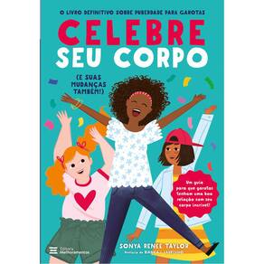 Celebre Seu Corpo - E Suas Mudanças Também!