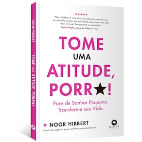 Tome Uma Atitude, Porr*!