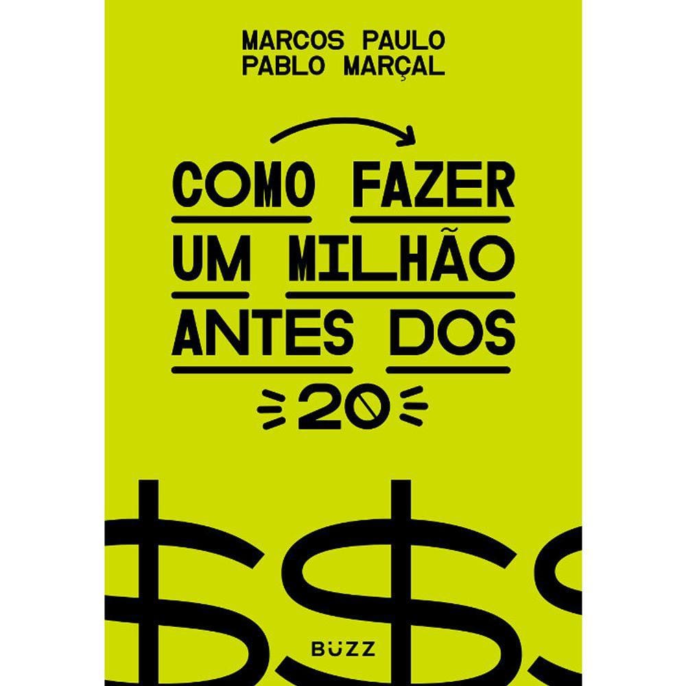 Como Fazer Um Milhão Antes Do 20