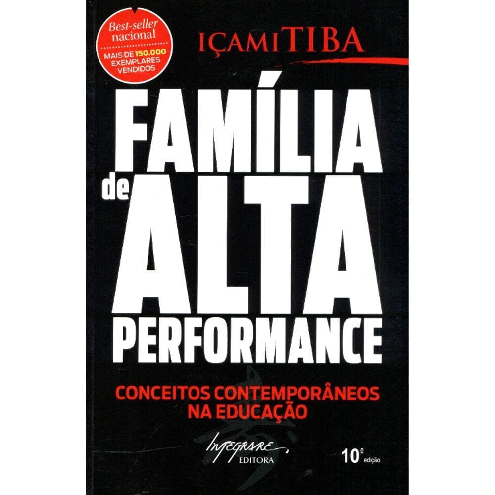 Família De Alta Performance - Conceitos Contemporâneos Na Educação