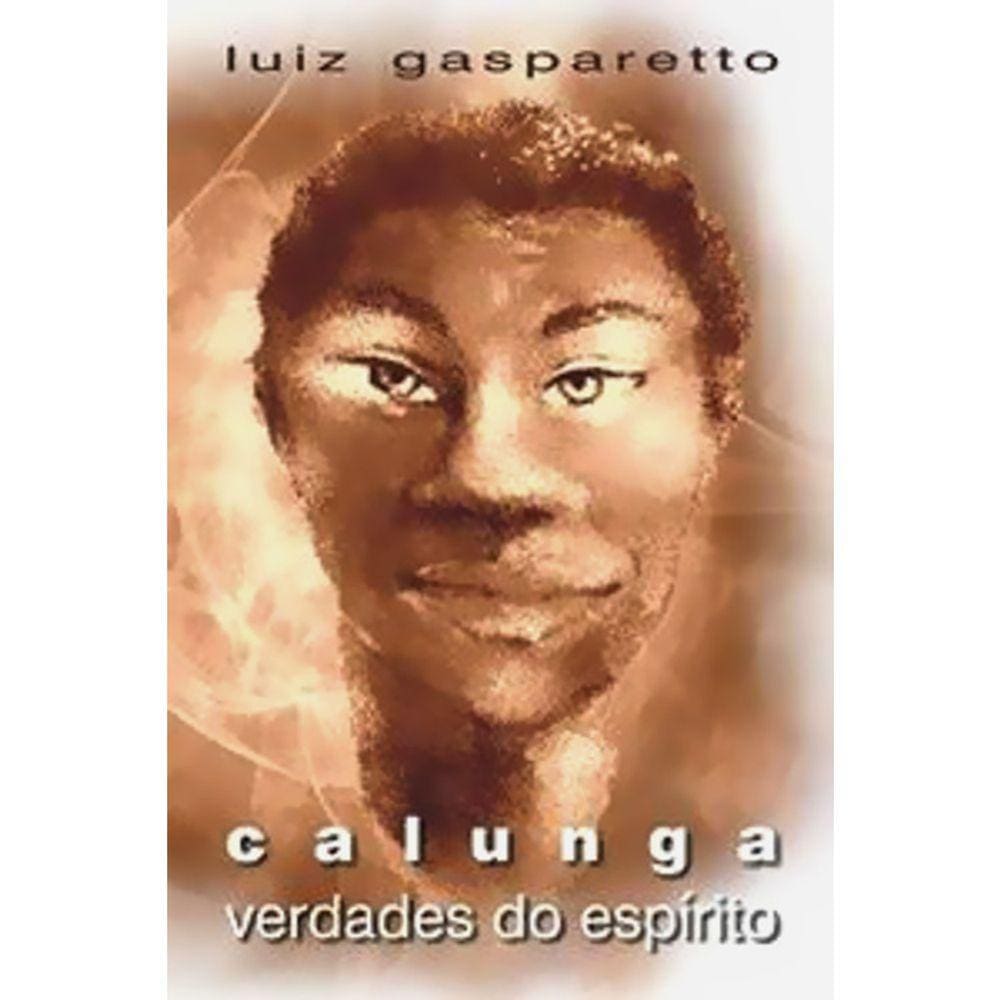 Calunga - Vol 4 - Verdade Do Espirito