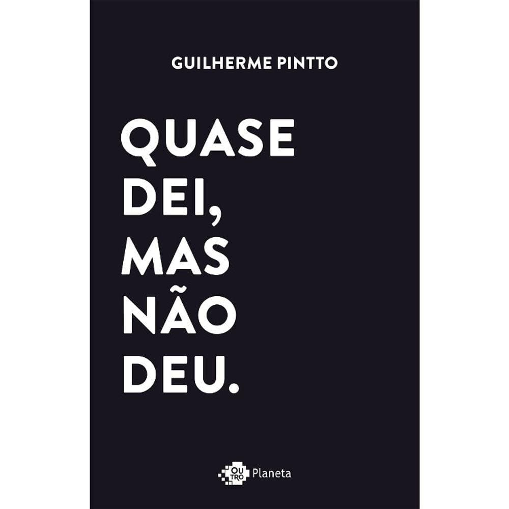 Quase Dei, Mas Não Deu