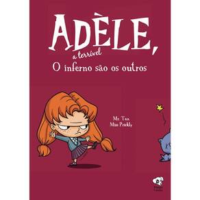 Adèle, A Terrível - Vol 02 - O Inferno São Os Outros