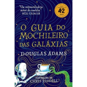 O Guia Do Mochileiro Das Galáxias - Edição Ilustrada