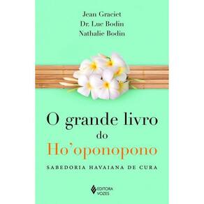 O Grande Livro Do Ho Oponopono