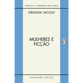 Mulheres E Ficção - Col. Grandes Ideias
