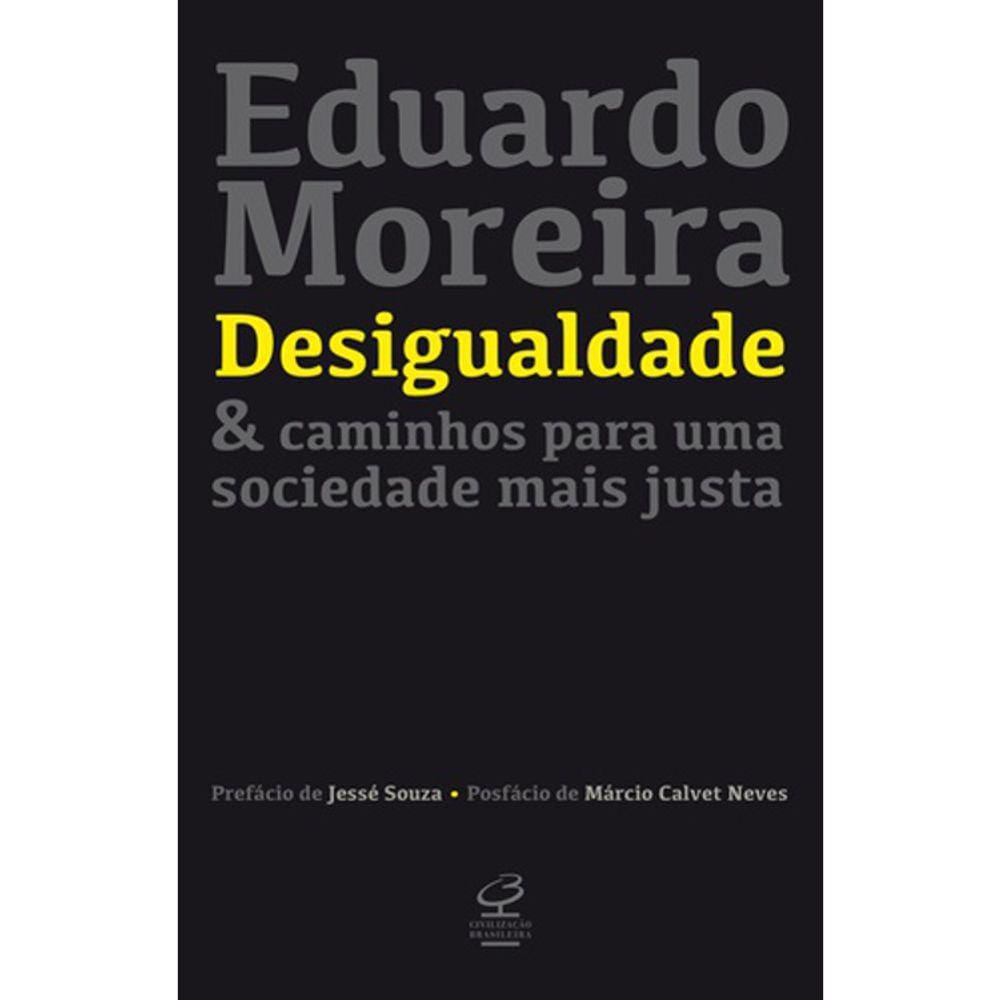 Desigualdade E Caminhos Para Uma Sociedade Mais Justa