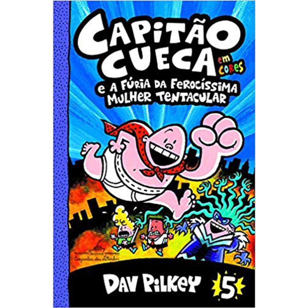Capitão Cueca - Vol 05 - Em Cores