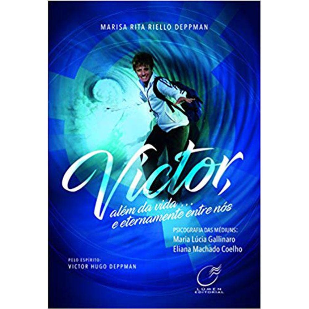 Victor, Além Da Vida...E Eternamente Entre Nos
