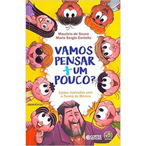 Vamos Pensar + Um Pouco? - Lições Ilustradas Com A Turma Da Monica