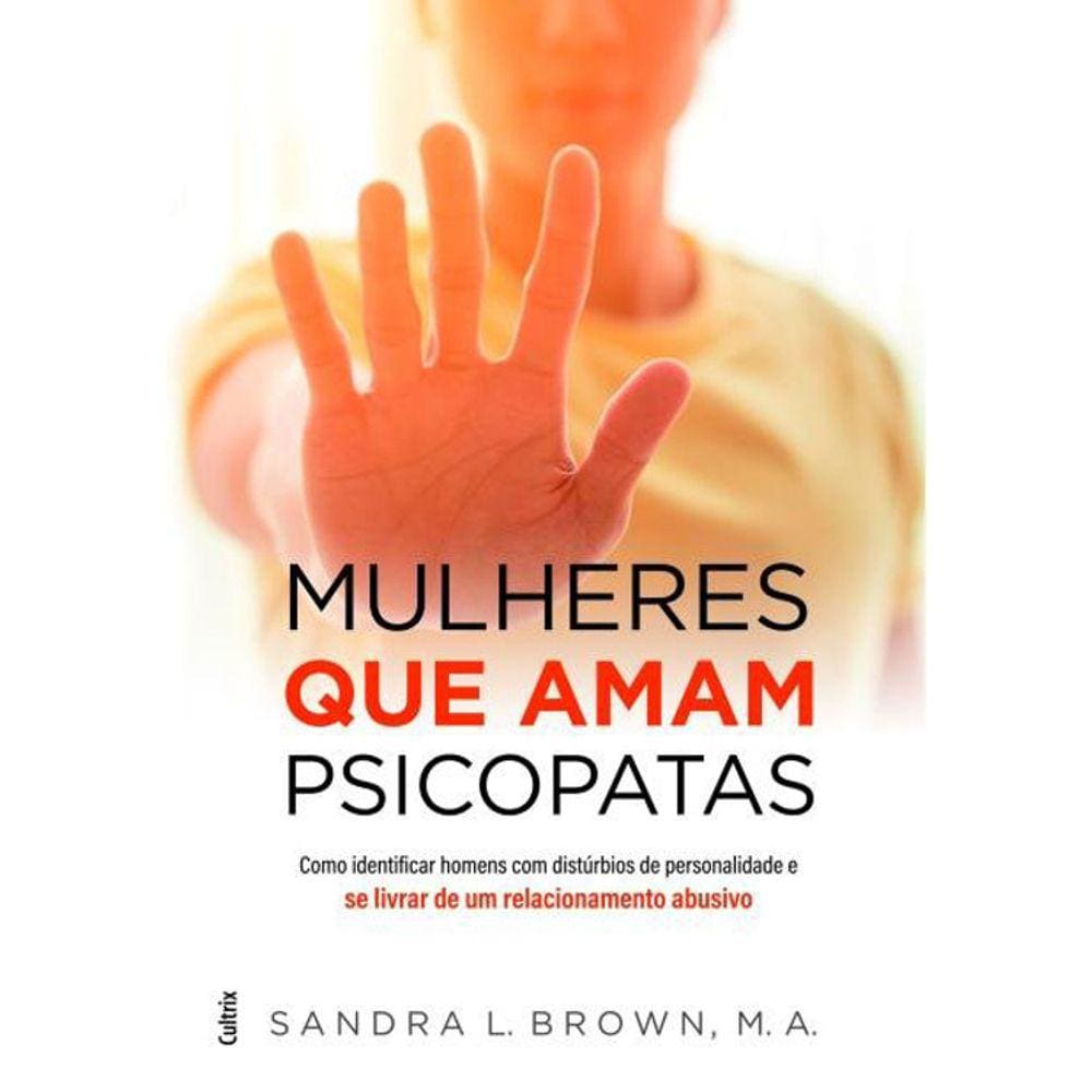 Mulheres Que Amam Psicopatas