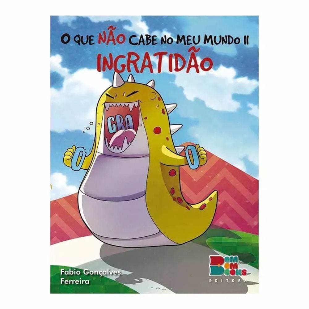 O Que Nao Cabe No Meu Mundo Ii - Ingratidao