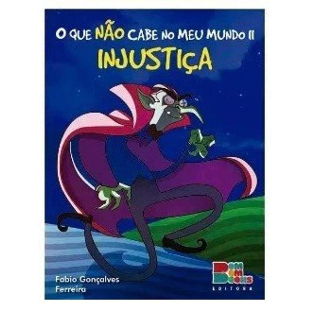 O Que Nao Cabe No Meu Mundo Ii - Injustiça