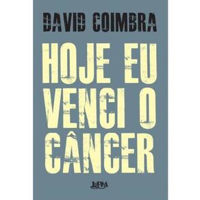 Hoje Eu Venci O Câncer