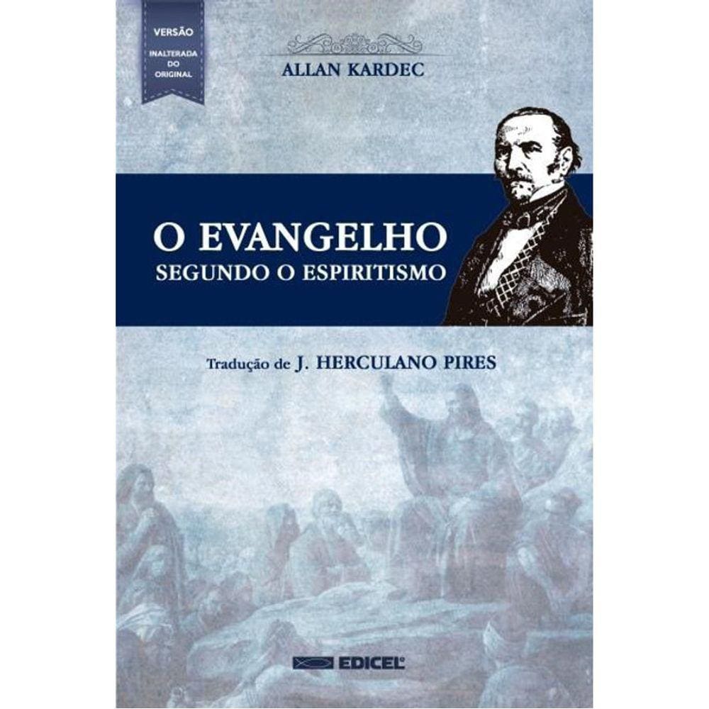 O Evangelho Segundo O Espiritismo - Edicel