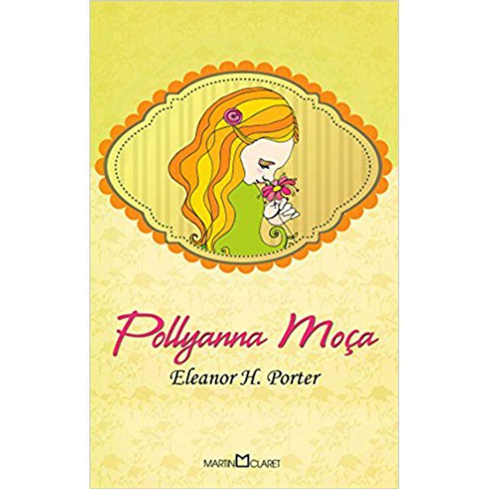 Pollyanna Moça - Vol 273 - Obra Prima De Cada Autor