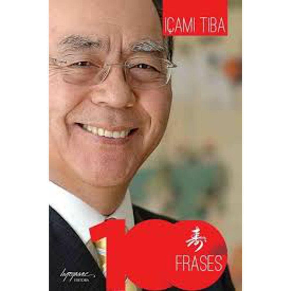 100 Frases De Içami Tiba
