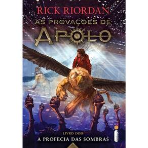 As Provações De Apolo - Livro 2 - A Profecia Das Sombras