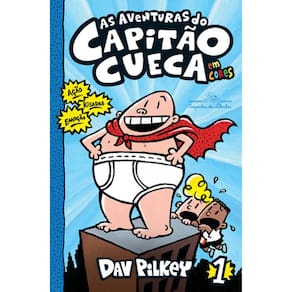Capitão Cueca - Vol 01 - Em Cores