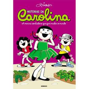 Historias Da Carolina - A Menina Sonhadora Que Quer Mudar O Mundo