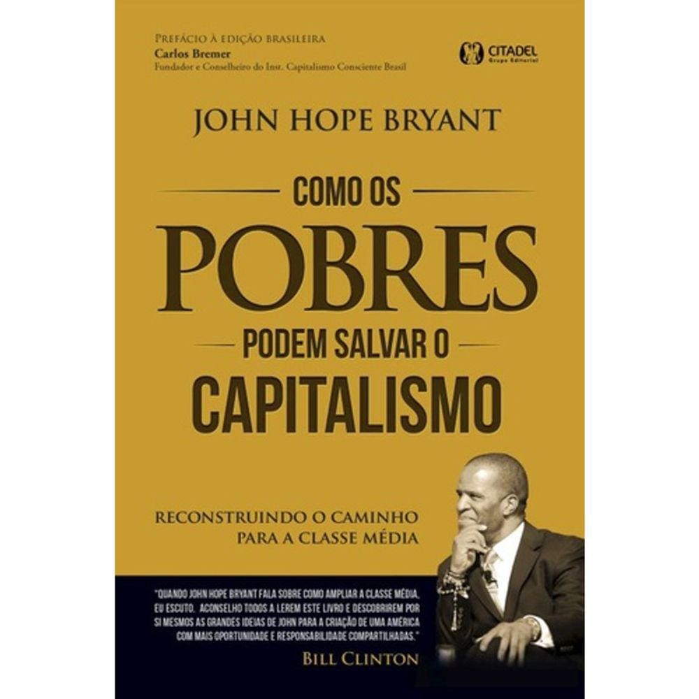 Como Os Pobres Podem Salvar O Capitalismo