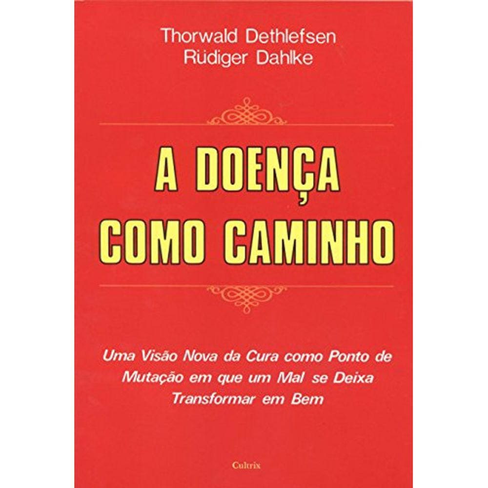 A Doença Como Caminho