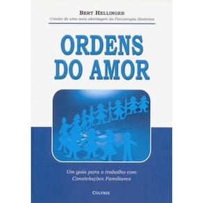 Ordens Do Amor - Um Guia Para O Trabalho Com Constelações Familiares