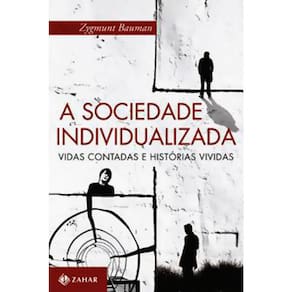 A Sociedade Individualizada - Vidas Contadas E Historias Vividas